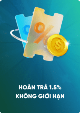 Hoàn trả 1.5% đa dạng sản phẩm không giới hạn